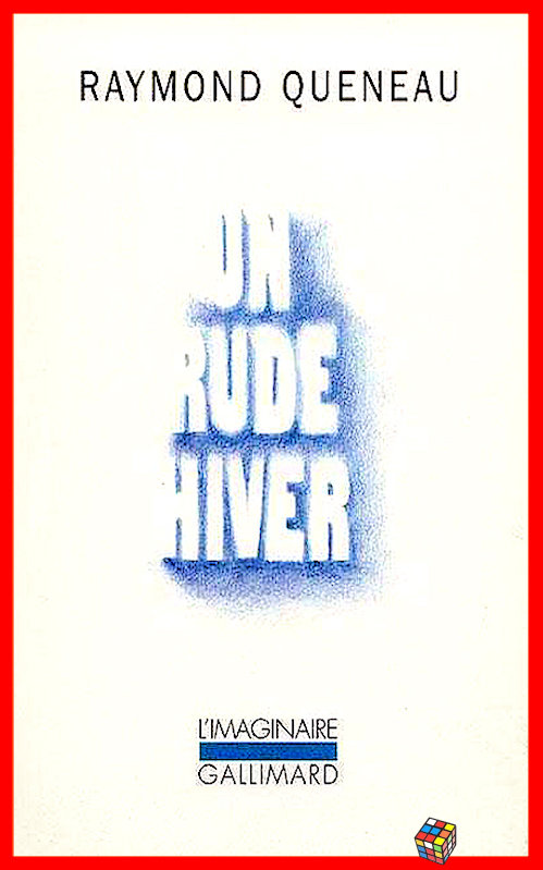 Raymond Queneau - Un rude hiver