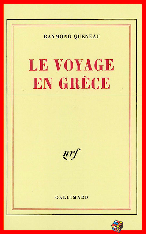 Raymond Queneau - Le voyage en Grèce