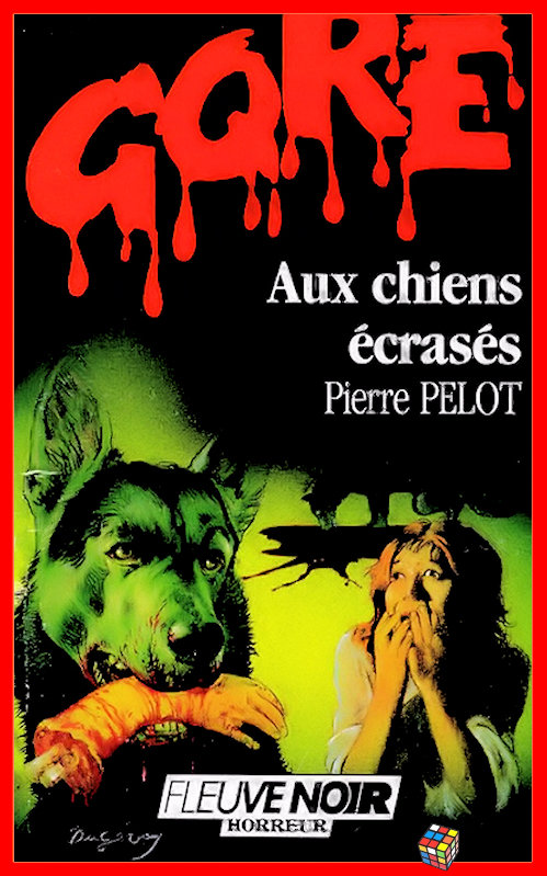 Pierre Pelot - Aux chiens écrasés