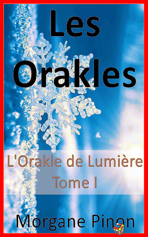 Morgane Pinon - Orakles - T1 L'Orakle de lumière