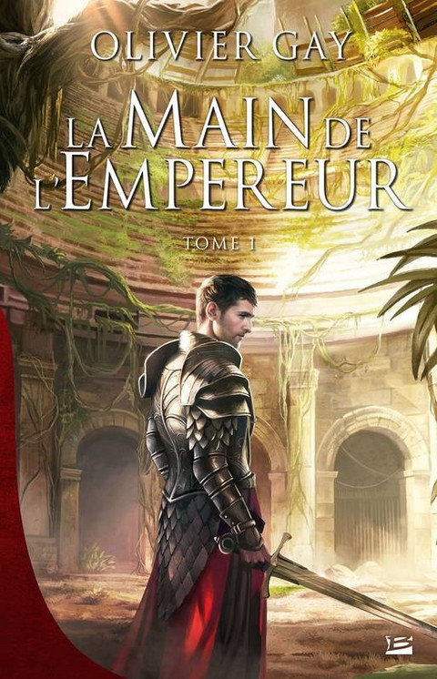 La Main de l'Empereur - Tome 1 - Olivier Gay