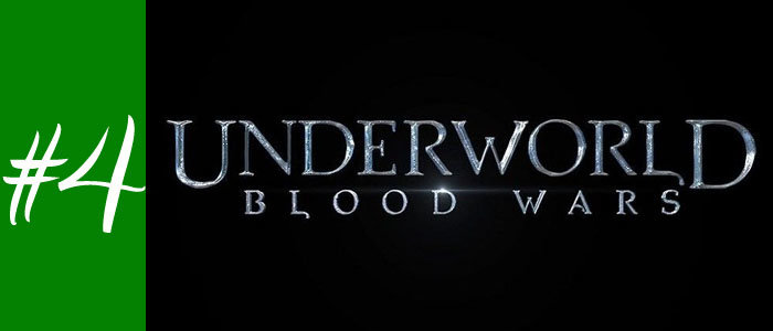 #4 : Underworld : Blood Wars