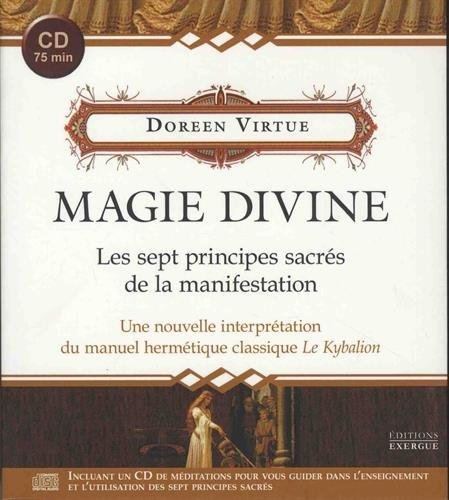Doreen Virtue, "Magie divine : Les sept principes sacrés de la manifestation"