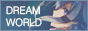 [PA] DREAM WORLD [Forum supprimé] R0yt