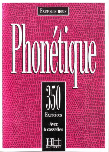 PHONÉTIQUE 350 EXERCICES - DOMINIQUE ABRY, MARIE-LAURE CHALARON (PDF+MP3)