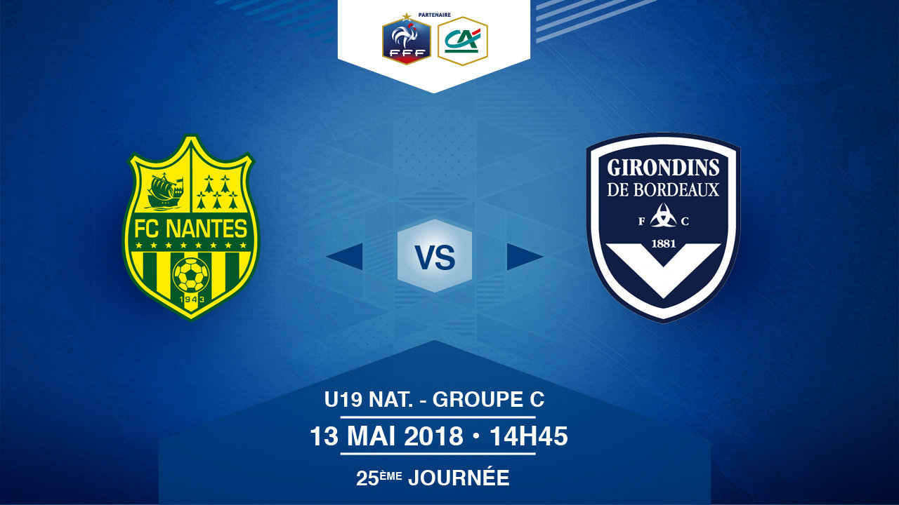 Actualités : Nantes - Bordeaux à suivre en direct (vidéo) - Formation Girondins 