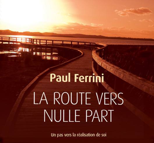 Paul Ferrini - La route vers nulle part [Spiritualité] [mp3]
