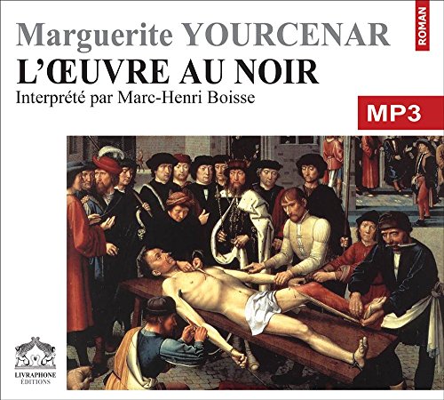 Marguerite Yourcenar - L'Œuvre au noir [2004] [mp3 128kbps] 
