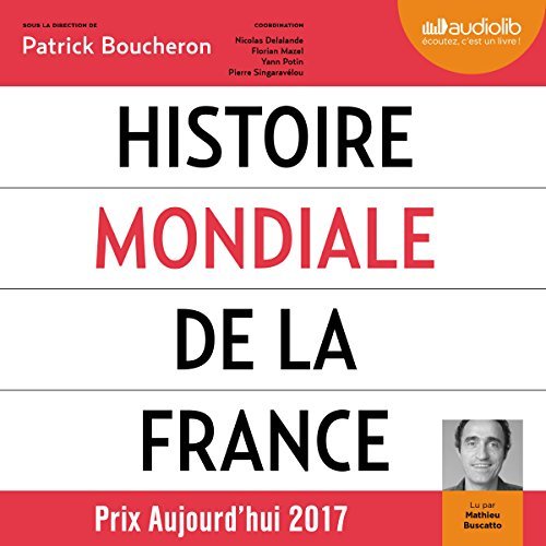 [audio] Patrick Boucheron - Histoire mondiale de la France