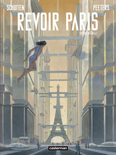 Revoir Paris - L'intégrale