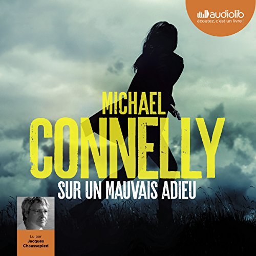 [audio] Michael Connelly - Sur un mauvais adieu (Harry Bosch 22)