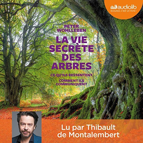 [Livre Audio]Peter Wohlleben - La vie secrète des arbres