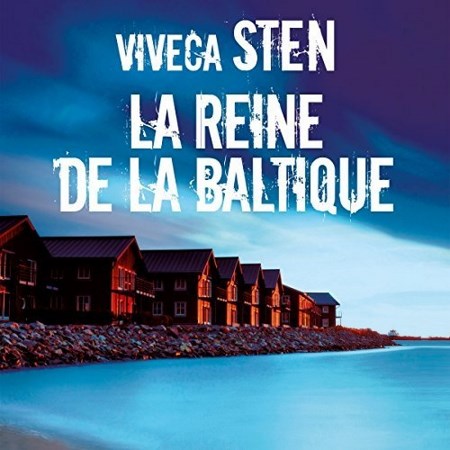   [Livre Audio] Viveca Sten Tome 1 - La Reine de la Baltique