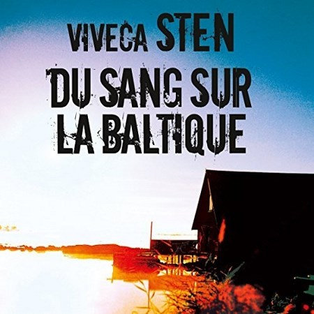 [Livre Audio] Viveca Sten Tome 2 - Du sang sur la Baltique