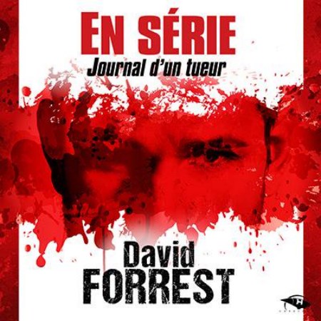 [Livre Audio] David Forrest En Série : Journal d'un tueur