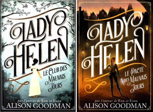 Lady Helen, Le club des mauvais jours, trilogie signée Alison Goodman 4glo