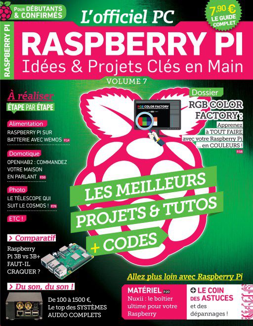 L’Officiel PC - Raspberry Pi N°7 - Juillet-Septembre 2018