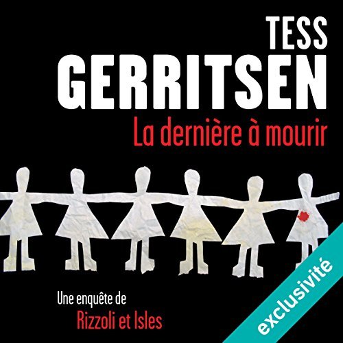Tess Gerritsen - La dernière à mourir [2015] [mp3 64kbps]