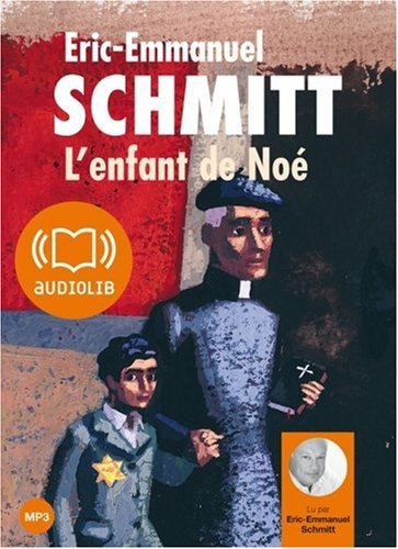 Éric-Emmanuel Schmitt, "L'enfant de Noé"