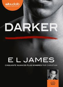 E.L. James, "Darker - Cinquante nuances plus sombres par Christian"