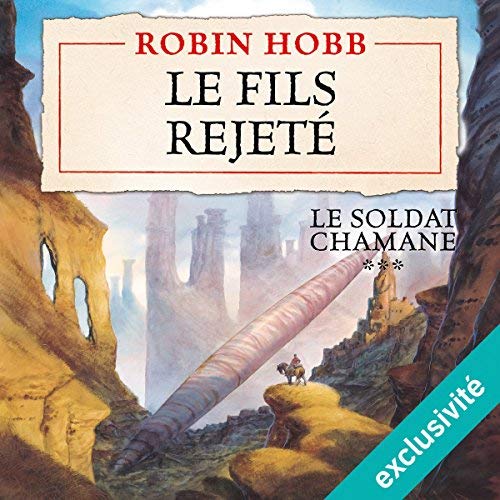 Robin Hobb - Le soldat chamane T3 - Le fils rejeté [2018]