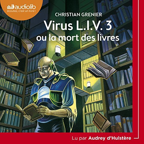  Christian Grenier - Virus L.I.V. 3 ou la mort des livres [2018] [mp3 64kbps] 