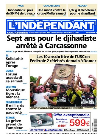 L'Indépendant ( 3 Editions ) Du Vendredi 14 Septembre 2018