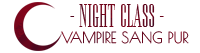 Élève Night Class.Vampire Sang Pur