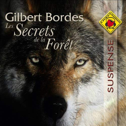 Les Secrets de la Forêt  Gilbert Bordes 