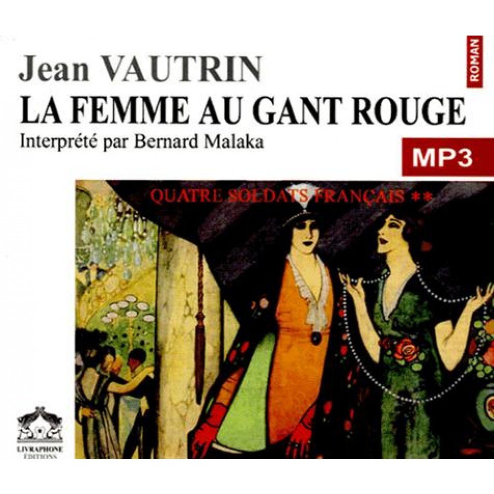 Jean Vautrin   La femme au gant rouge Quatre soldats français Tome 2  