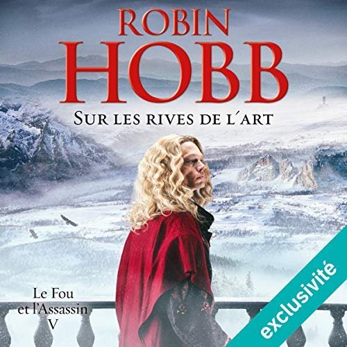 Sur les rives de l'Art Le Fou et l'Assassin 5 Robin Hobb