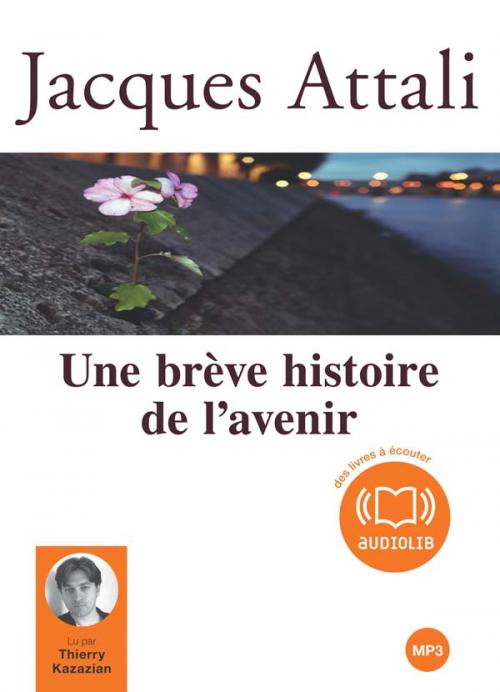 Jacques Attali Une Breve Histoire de l'Avenir