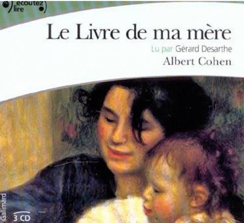 Albert Cohen, "Le livre de ma mère"