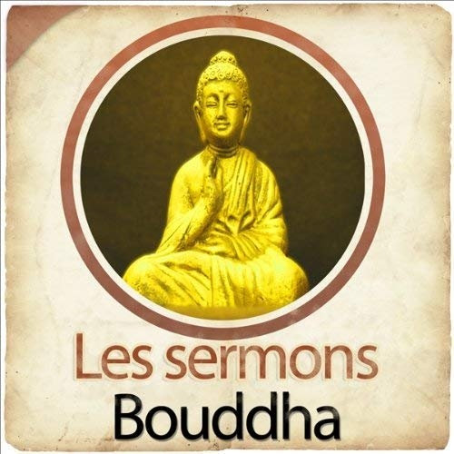 Anonyme, "Les sermons de Bouddha"