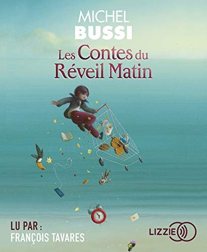 Michel Bussi, "Les Contes du Réveil Matin"