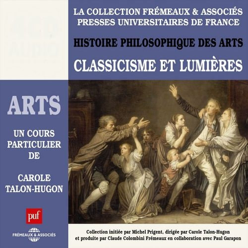 Carole Talon-Hugon, "Classicisme et Lumières: Histoire philosophique des arts"