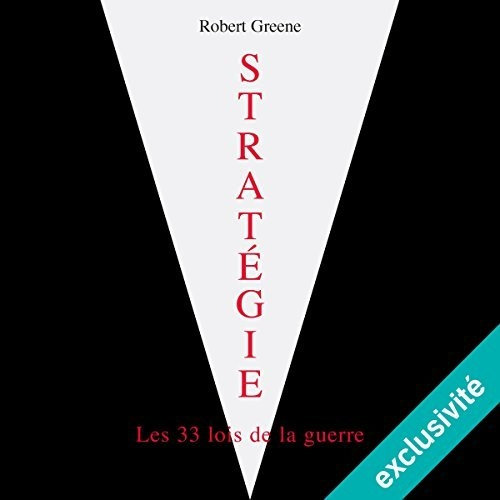 Robert Greene, "Stratégie, les 33 lois de la guerre"