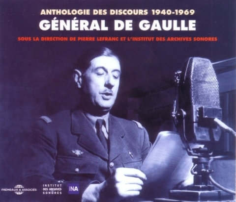 Le Général de Gaulle, anthologie du discours, 1940-1969, 4 CD
