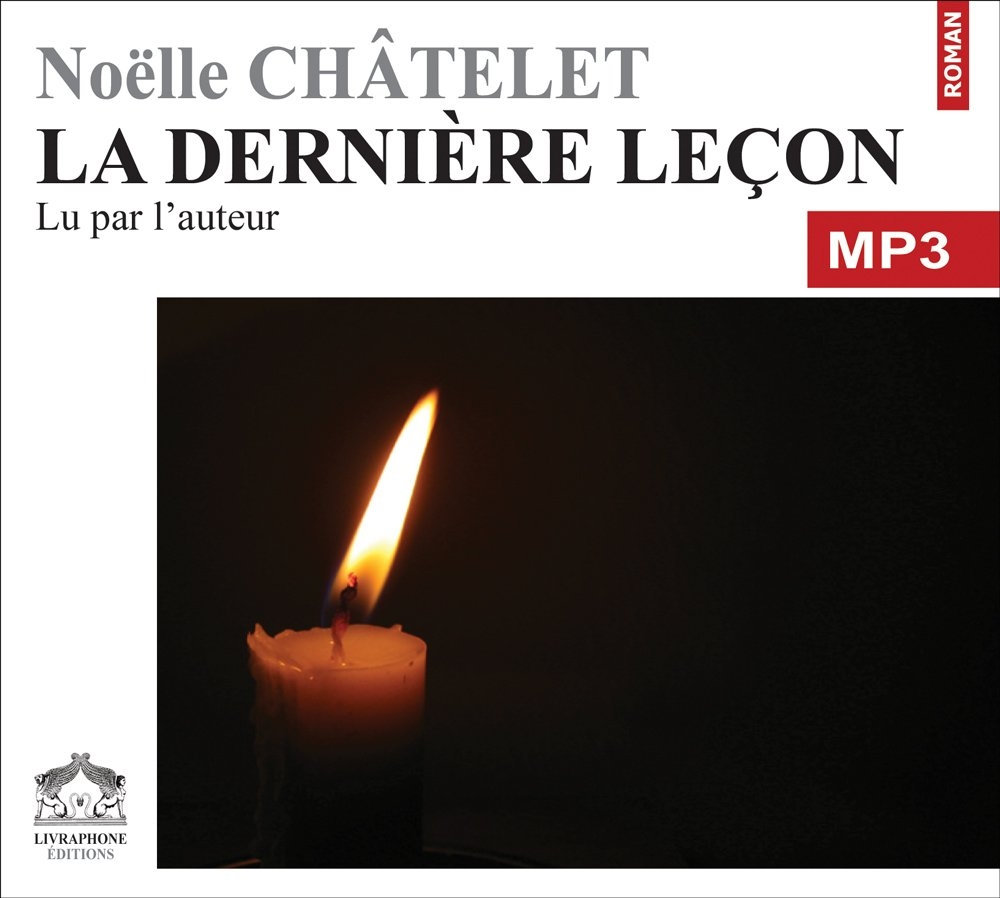Noëlle Châtelet, "La dernière leçon"