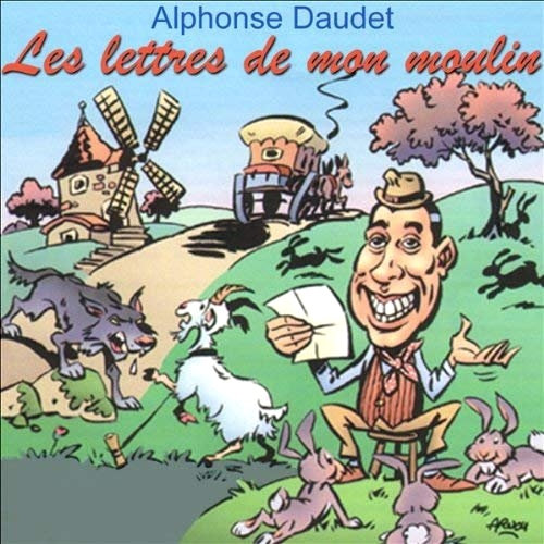 Alphonse Daudet, "Les lettres de mon moulin"