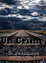 Georges Bernanos  Un Crime (Version Intégrale)