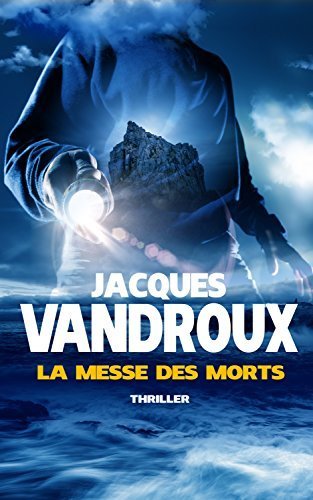 Jacques Vandroux  - La messe des morts