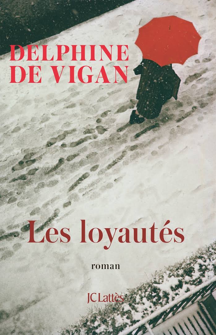 Delphine de Vigan - Les loyautés (2018)