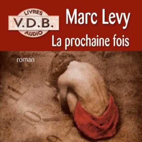 Marc Levy La prochaine fois