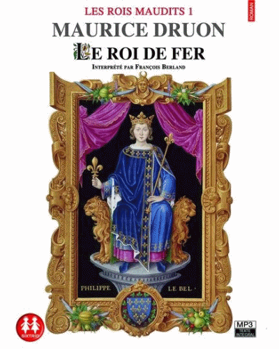 [ Audio] Maurice Druon, "Les rois maudits", 7 volumes