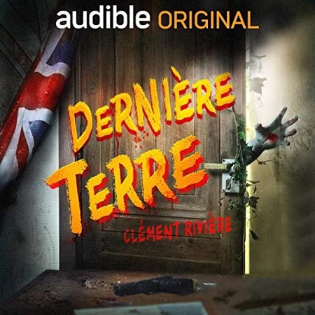 Clément Rivière, Gabriel Féraud & Pierre Lacombe - Dernière Terre