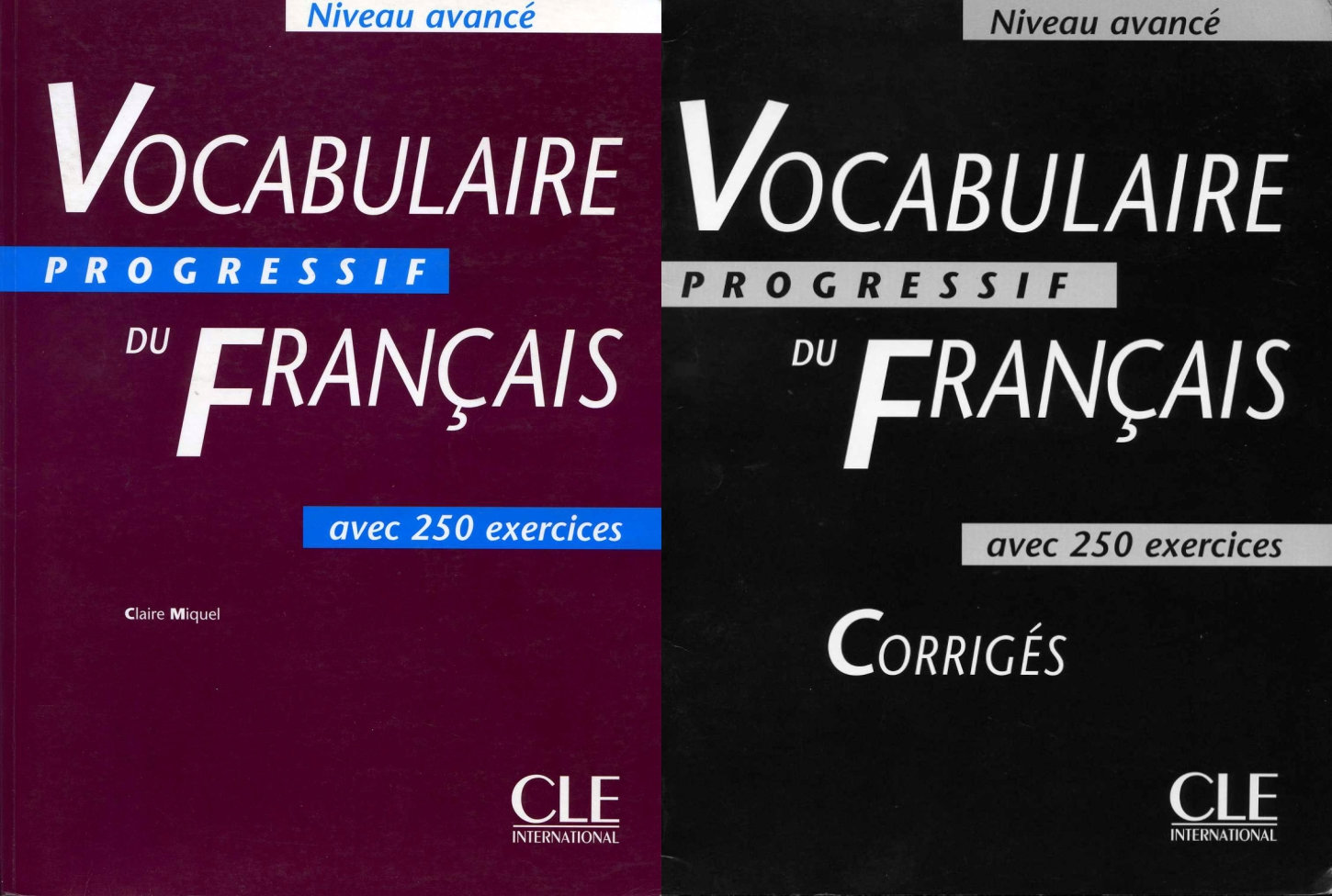 C. Leroy-Miquel, «Vocabulaire progressif du Français avec 250 exercices : Niveau avancé + Corrigés»