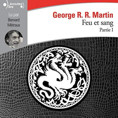  George R. R. Martin - Feu et Sang (Tome 1) (MP3, 64Kbps) 