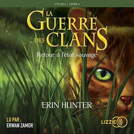 Erin Hunter   Tome 1 - Retour à l'état sauvage