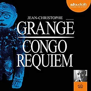  Jean-Christophe Grangé - Congo Requiem 